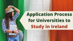 Application Process for Universities to study in Ireland 1