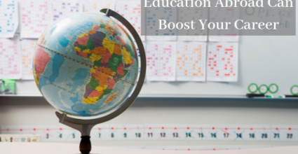 Education Abroad Can Boost Your Career