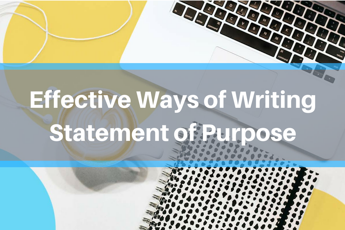 Effective Ways of Writing Statement of Purpose