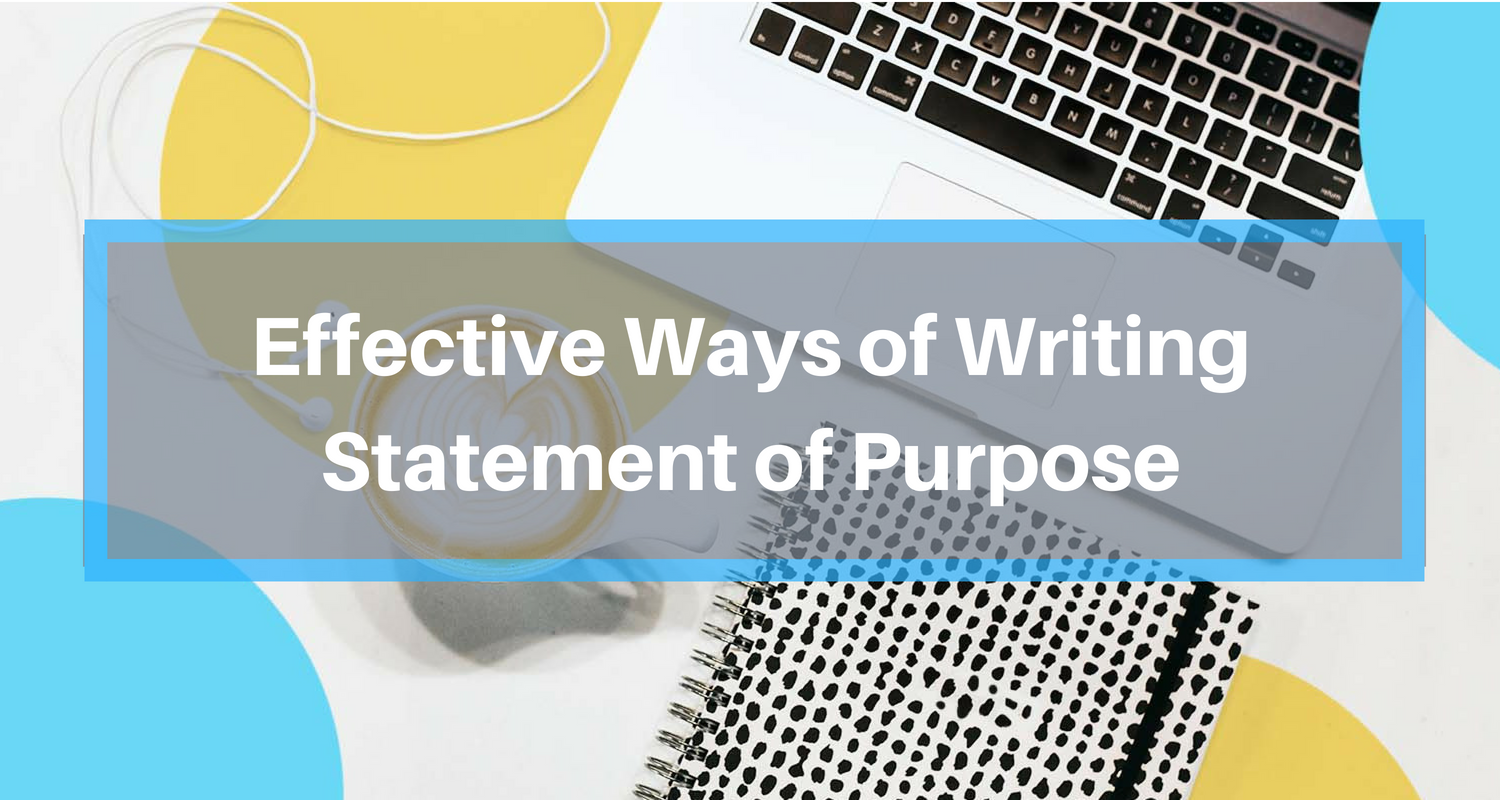 Effective Ways of Writing Statement of Purpose