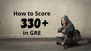 How to Score 330 in GRE