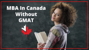 MBA in Canada without GMAT in 2021