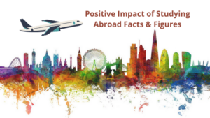 Positive Impact of Studying Abroad Facts And Figures