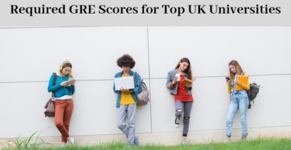 Required GRE Scores for Top UK Universities