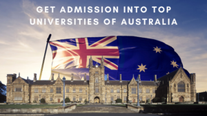 get admission into top universities of Australia